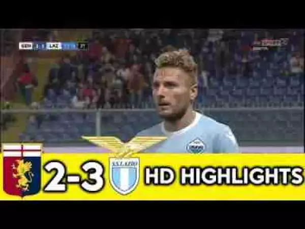 Video: Genoa – Lazio 2-3 All Goals & Highlights